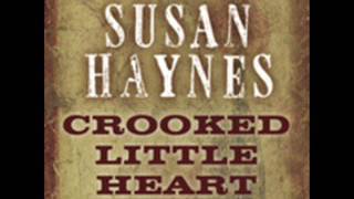 Susan Haynes Crooked little Heart [upl. by Eillas]