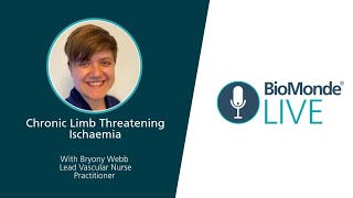 BioMonde LIVE  Chronic Limb Threatening Ischaemia  Bryony Webb [upl. by Atiran]