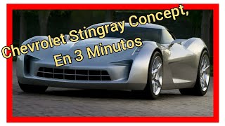 🏎️🏎️ Chevrolet Stingray Concept en 3 Minutos 🏎️🏎️ [upl. by Oniliuqnart]