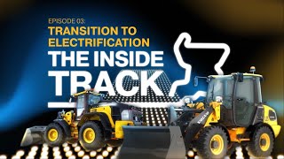 The Inside Track Episode 3  Transition To Electrification [upl. by Wivinah]