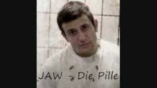 JAW  die pille [upl. by Poppas]