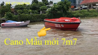 Mẫu mới cano 7m7 đã đến tiệm Thái ở Phong Điền mời quý khán giả chung đam mê xem tham khảo [upl. by Estrin]