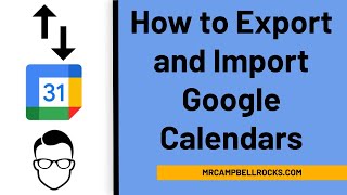 How to Export and Import Google Calendars [upl. by Tehc]