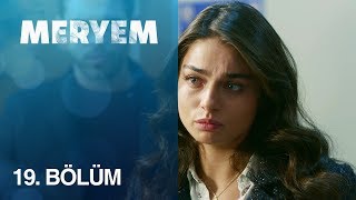 Meryem 19 Bölüm [upl. by Kylynn422]