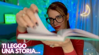 ULTIMO VIDEO  ASMR ITA TI LEGGO UNA STORIA RILASSANTE PER ADDORMENTARTI [upl. by Luby616]