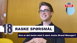 18 raske spørsmål  Hvordan er det å være Junior Brand Manager i TINE [upl. by Chuipek220]