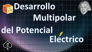 Tensores  44 Desarrollo Multipolar del Potencial Eléctrico [upl. by Nereids789]