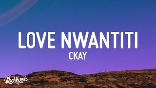 CKay  Love Nwantiti Ah Ah Ah Lyrics [upl. by Lyrradal768]