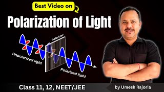 8 Polarization of Light  Polarized amp Unpolarized Light  Wave Optics  12th Physics neet cbse [upl. by Aldis166]