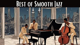 Best of Smooth Jazz Smooth Jazz Best Jazz Songs [upl. by Schreck320]