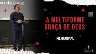 A MULTIFORME GRAÇA DE DEUS  PR GAMONAL  RESGATANDO VIDAS [upl. by Vlada]