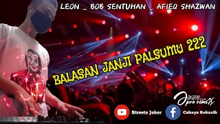 Balasan Janji Palsumu  Leon  Dj Dugem Remix Malaysia Nonstop 2022 Full Bass  Streets Joker™ [upl. by Nnire]