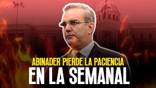 abinader pierde la Paciencia en la semanal  EN VIVO [upl. by Korenblat]