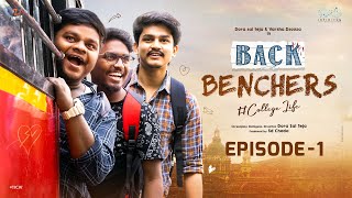 Backbenchers  College Life  Ep  1  Dora Sai Teja  Varsha Dsouza  Tej India  Infinitum Media [upl. by Nalniuq143]