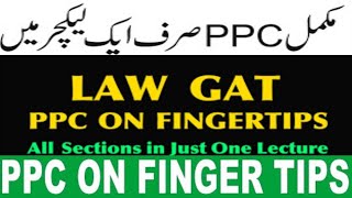 LAW GAT PPC on fingertips I Whole Syllabus in a Single Lecture I PAKISTAN PENAL CODE 1860 [upl. by Imij]