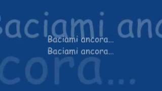 baciami ancora lyrics [upl. by Hakceber]