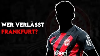 Eintracht Frankfurt XXLUmbruch mit 9 Abgängen für eine TopRückrunde  Abgänge 2024 [upl. by Aztiray]