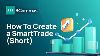 How To Create a Smart Trade on 3Commas Short Trade Tutorial [upl. by Catharina]