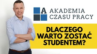 Dlaczego warto zostać Studentem Akademii czasu pracy [upl. by Brackett]