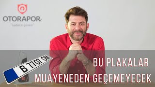 Bu Plakalar Muayeneden Geçemeyecek  Otorapor Oto Ekspertiz [upl. by Nojram786]