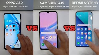 OPPO A60 vs SAMSUNG A15 vs REDMI NOTE 13 [upl. by Llenyaj]