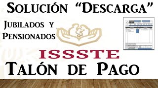 Solución Talón de pago Jubilados y Pensionados ISSSTE 2019 Actualizado [upl. by Tuchman]