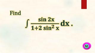 Integral ∫ sin 2x12sin2 x dx [upl. by Dorotea190]