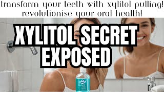 Transform Your Teeth with Xylitol Pulling Revolutionize Your Oral Health [upl. by Seuqcaj719]