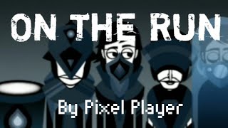 On the Run  Incredibox Invasion Mix  Pixel Player [upl. by Raychel]