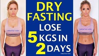 Dry Fasting ➡ Lose 5 KGS In 2 Days  Dry Fasting For Weight Loss [upl. by Mignonne]