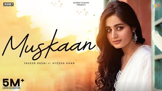 Muskaan Official Video Ayesha Khan  Yasser Desai  Youngveer  New Hindi Songs 2024 [upl. by Nnaeirrac]