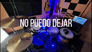 Usar 🎧 No Puedo Dejar  Carlos Arzola Drum Cover [upl. by Anoet495]