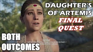 Assassins Creed Odyssey  Daughters of Artemis Final Part  Both Outcomes [upl. by Niatsirt101]