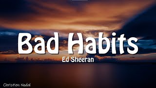 Ed Sheeran  Bad Habits Lyrics [upl. by Notac]