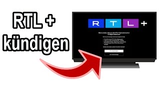 RTL Plus kündigen  RTL  Abo kündigen Anleitung [upl. by Zavras]