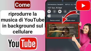 Come riprodurre musica di YouTube in background con lo schermo spento  Android e iOS [upl. by Clift982]