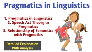 Pragmatics in Linguistics  Speech Act Theory in Pragmatics  Relationship of Semantics amp Pragmatics [upl. by Ellehcer]