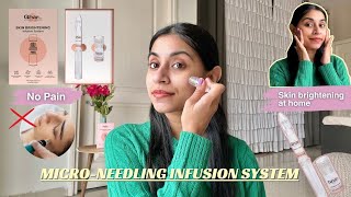 Trying Skin Brightening Infusion System l Micro Needling Treatment at home [upl. by Quarta]