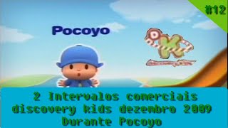 12 2 Intervalos comerciais discovery kids dezembro 2009 Durante Pocoyo [upl. by Yared925]