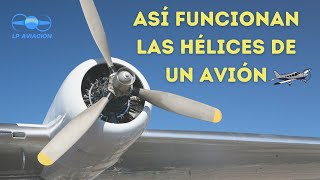 ¿Cómo funcionan las hélices de un avión  La magia del vuelo EP5 [upl. by Hum]