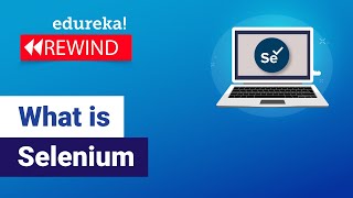 What Is Selenium  Selenium Tutorial For Beginner  Selenium Training  Edureka Rewind [upl. by Pownall]