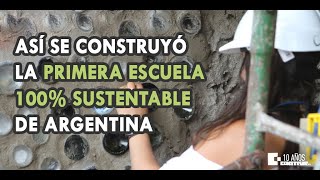 Una Escuela Sustentable Argentina  Primera Parte  Construir TV [upl. by Acker812]