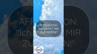 Affirmation Ich bin mit mir zufrieden [upl. by Atniuq]