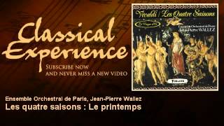 Antonio Vivaldi  Les quatre saisons  Le printemps  ClassicalExperience [upl. by Ressay760]