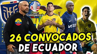 🇪🇨 26 CONVOCADOS SELECCION ECUADOR COPA AMERICA 2024 Y AMISTOSOS LA TRI LO QUE YO LLEVARIA 💥 [upl. by Daggna]