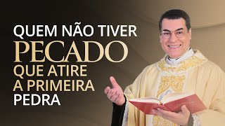 Pregação 26  quotQUEM NÃO TIVER PECADO ATIRE A PRIMEIRA PEDRAquot  Padre Chrystian Shankar [upl. by Madelaine877]