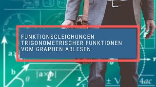 Funktionsgleichungen trigonometrischer Funktionen vom Graphen ablesen [upl. by Notnef]