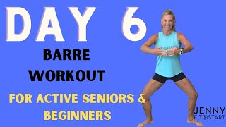 DAY 6  BARRE FOR BEGINNERS [upl. by Drahsar]