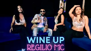 Wine Up  Regilio MC Official Music Video [upl. by Gusba]