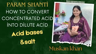 How to convert concentrated acid into dilute acideducational paramshanti [upl. by Terrel]